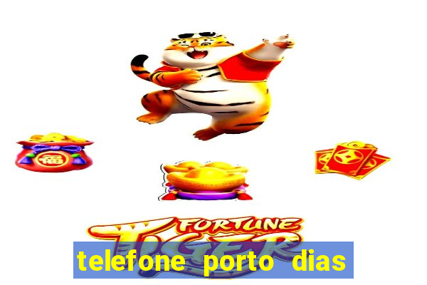 telefone porto dias marcar consulta